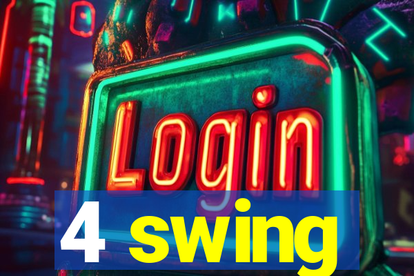 4 swing