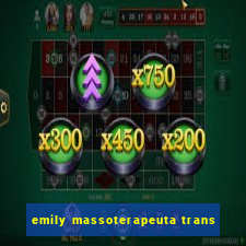 emily massoterapeuta trans