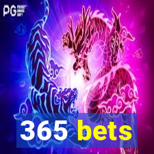 365 bets