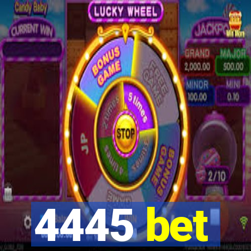 4445 bet