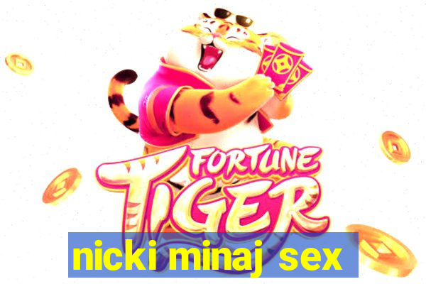 nicki minaj sex