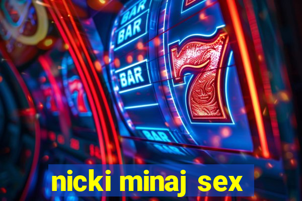 nicki minaj sex