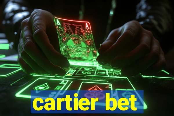 cartier bet