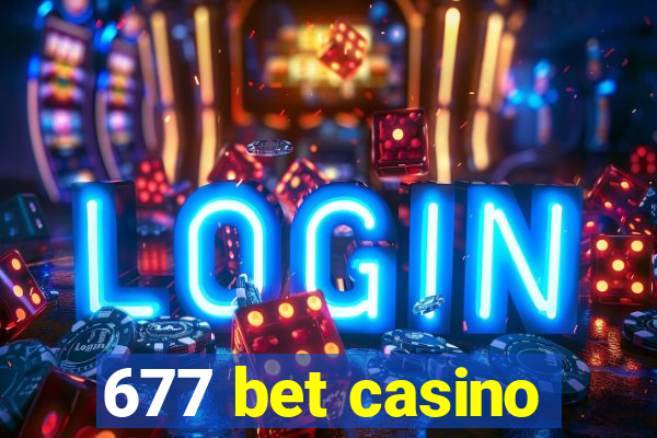 677 bet casino