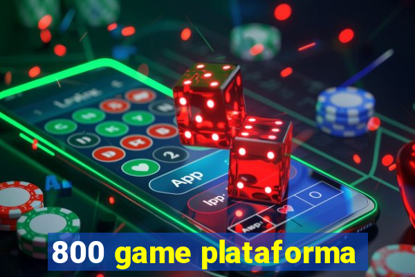 800 game plataforma