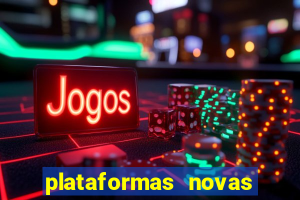 plataformas novas da bet