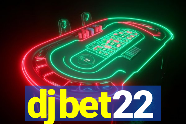 djbet22