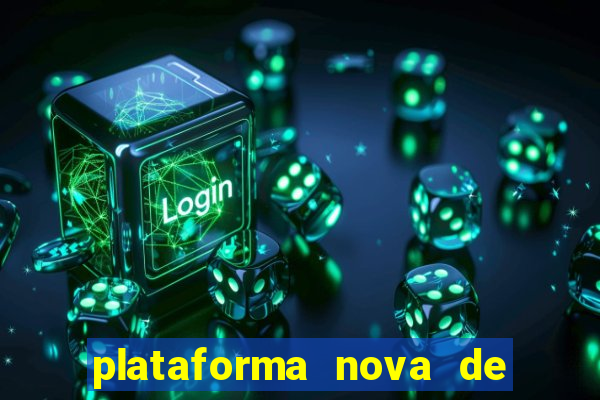 plataforma nova de jogo pagando