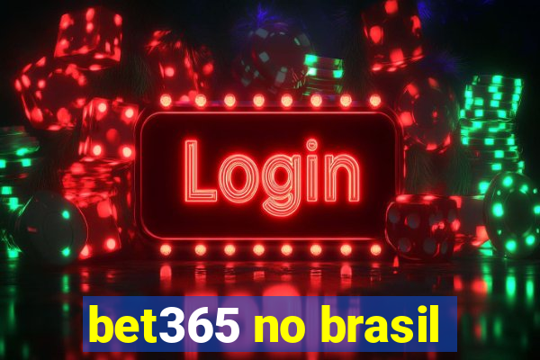 bet365 no brasil