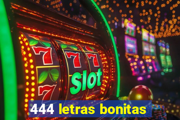 444 letras bonitas