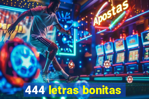 444 letras bonitas