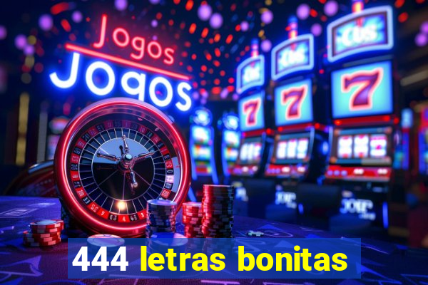 444 letras bonitas