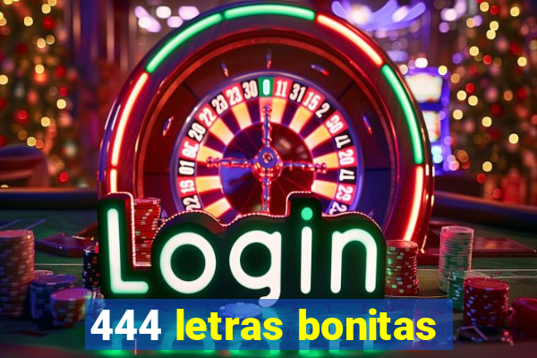 444 letras bonitas