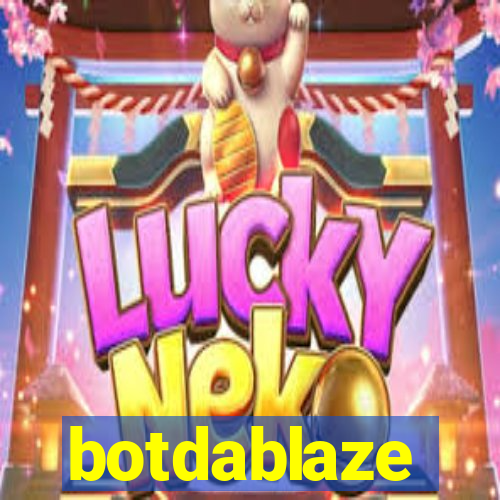 botdablaze