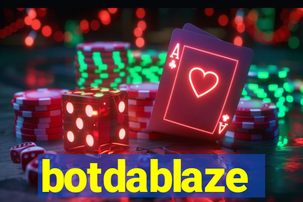 botdablaze