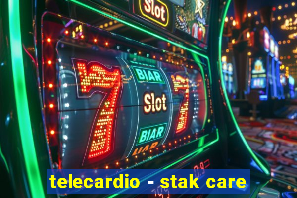 telecardio - stak care