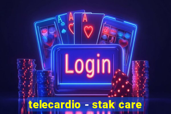 telecardio - stak care