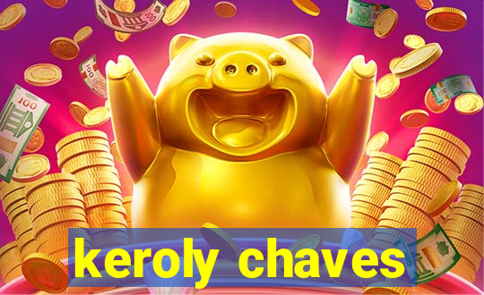 keroly chaves