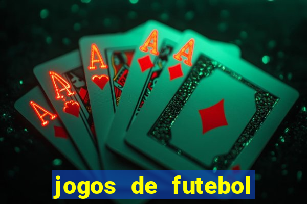 jogos de futebol com dinheiro infinito