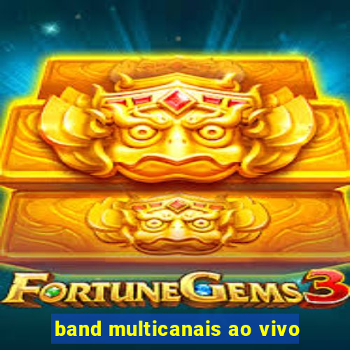 band multicanais ao vivo