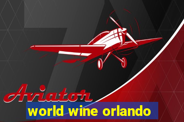 world wine orlando