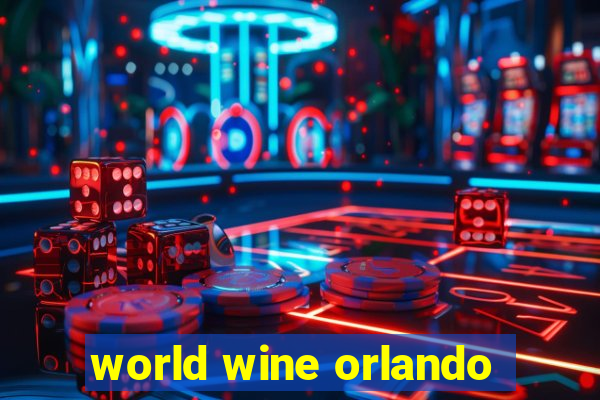 world wine orlando