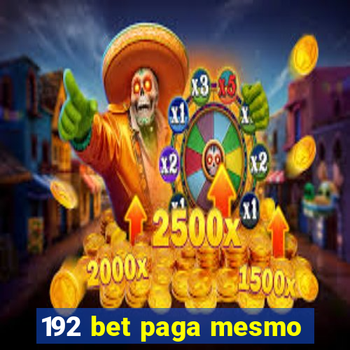 192 bet paga mesmo