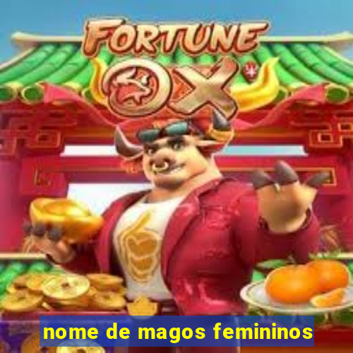 nome de magos femininos