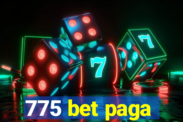 775 bet paga