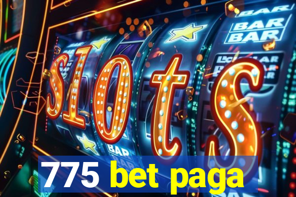 775 bet paga