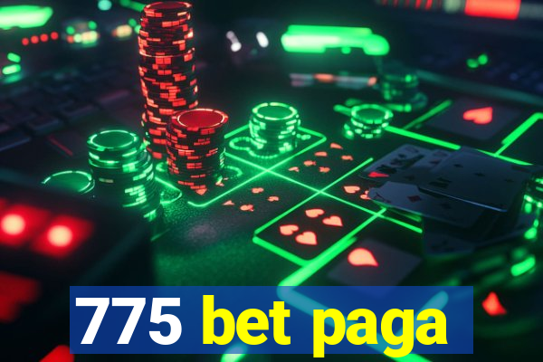 775 bet paga