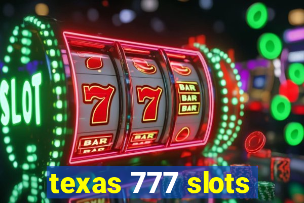 texas 777 slots