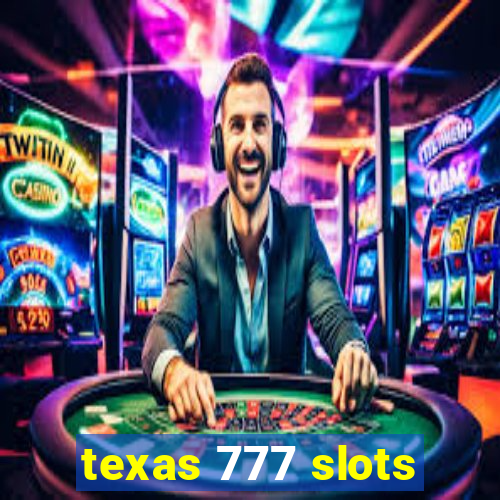 texas 777 slots