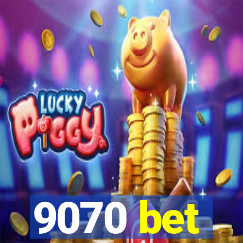 9070 bet