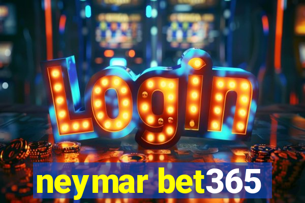 neymar bet365