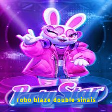 robo blaze double sinais