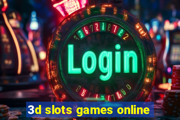 3d slots games online