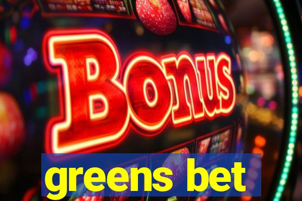 greens bet