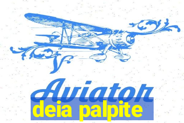 deia palpite