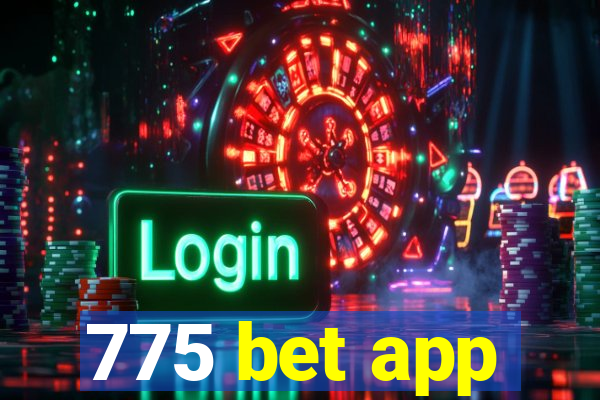 775 bet app