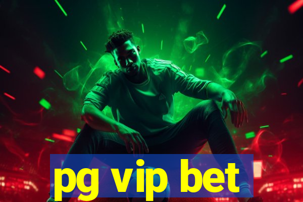 pg vip bet