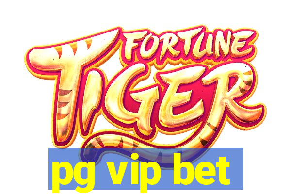 pg vip bet