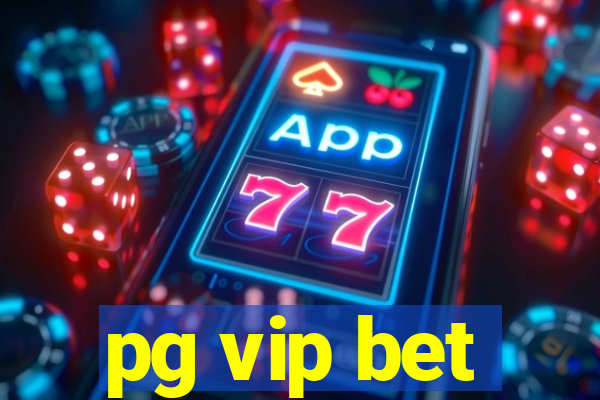 pg vip bet