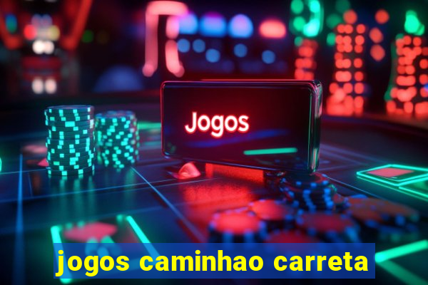 jogos caminhao carreta