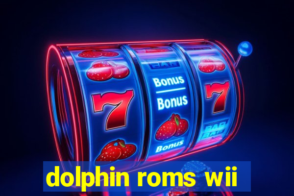 dolphin roms wii