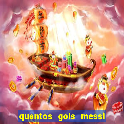 quantos gols messi tem na carreira