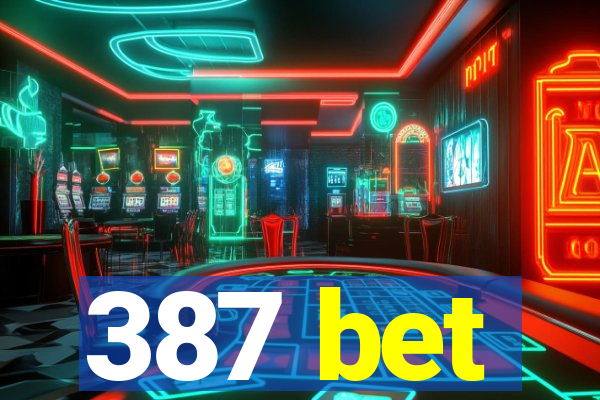 387 bet