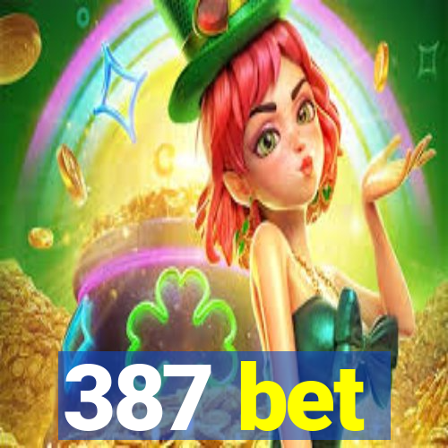 387 bet