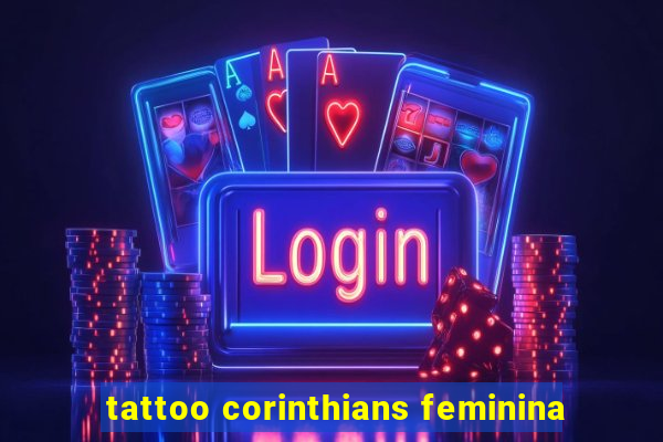 tattoo corinthians feminina