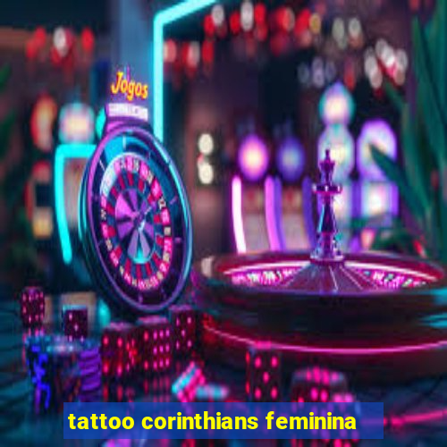 tattoo corinthians feminina